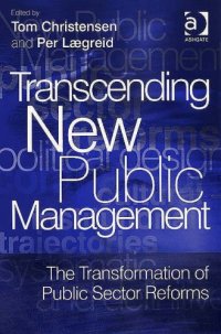 cover of the book Transcending New Public Management: The Transformation of Public Sector Reforms