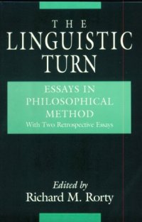 cover of the book The Linguistic Turn: Essays in Philosophical Method