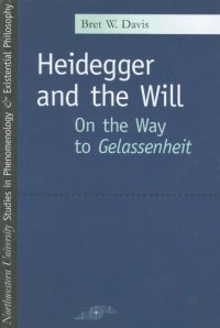 cover of the book Heidegger and the Will: On the Way to Gelassenheit