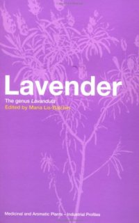 cover of the book Lavender: The Genus Lavandula (Medicinal and Aromatic Plants - Industrial Profiles, Volume 29)