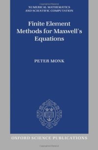 cover of the book Finite Element Methods for Maxwell's Equations (Numerical Analysis and Scientific Computation Series)