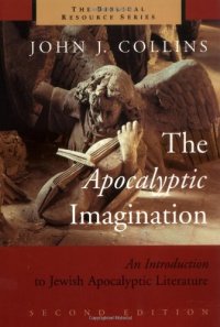 cover of the book The Apocalyptic Imagination: An Introduction to Jewish Apocalyptic Literature, 2nd Edition (The Biblical Resource Series)