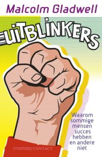 cover of the book Uitblinkers: waarom sommige mensen succes hebben en andere niet