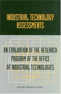 cover of the book Industrial Technology Assessments: An Evaluation of the Research Program of the Office of Industrial Technologies