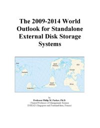 cover of the book The 2009-2014 World Outlook for Standalone External Disk Storage Systems