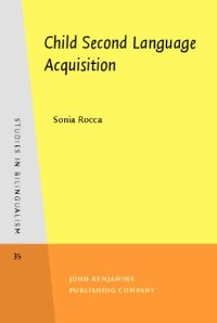 cover of the book Child Second Language Acquisition; A bi-directional study of English and Italian tense-aspect morphology (Studies in Bilingualism)