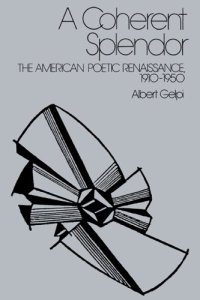 cover of the book A Coherent Splendor: The American Poetic Renaissance, 1910-1950