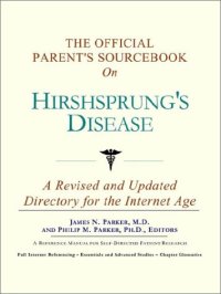 cover of the book The Official Parent's Sourcebook on Hirshsprung's Disease: A Revised and Updated Directory for the Internet Age