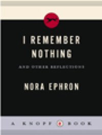 cover of the book I Remember Nothing - And Other Reflections