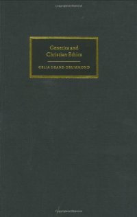 cover of the book Genetics and Christian Ethics (New Studies in Christian Ethics)