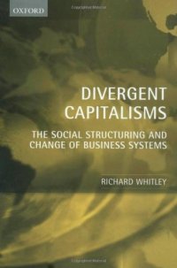 cover of the book Divergent Capitalisms: The Social Structuring and Change of Business Systems