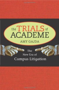 cover of the book The Trials of Academe: The New Era of Campus Litigation