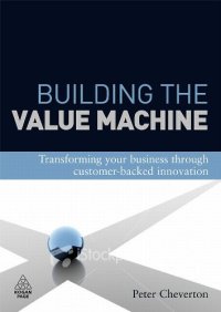 cover of the book Building the Value Machine: Transforming Your Business through Collaborative Customer Partnerships