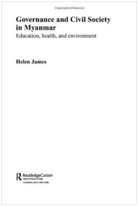 cover of the book Governance and Civil Society in Myanmar  Education, Health and Environment (Routledgecurzon Contemporary Southeast Asia Series)