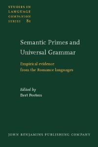 cover of the book Semantic Primes and Universal Grammar: Emperical evidence from the Romance languages (Studies in Language Companion Series)