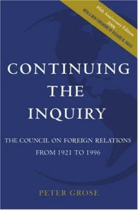 cover of the book Continuing the Inquiry: The Council on Foreign Relations from 1921 to 1996 (Council on Foreign Relations (Council on Foreign Relations Press))