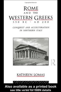 cover of the book Rome and the Western Greeks, 350 BC - AD 200: Conquest and Acculturation in Southern Italy