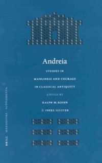 cover of the book Andreia: Studies in Manliness and Courage in Classical Antiquity