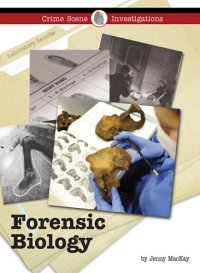 cover of the book Forensic Biology (Crime Scene Investigations)