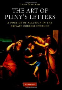 cover of the book The Art of Pliny's Letters: A Poetics of Allusion in the Private Correspondence