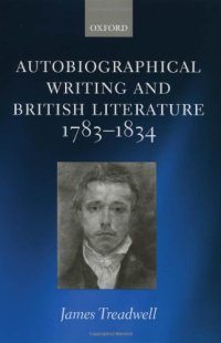 cover of the book Autobiographical Writing and British Literature, 1783-1834