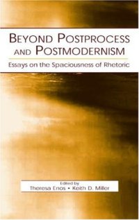 cover of the book Beyond Postprocess and Postmodernism: Essays on the Spaciousness of Rhetoric