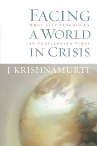 cover of the book Facing a World in Crisis: What Life Teaches Us in Challenging Times