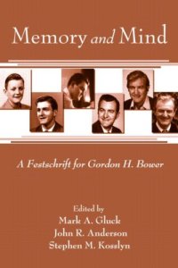 cover of the book Memory and Mind: A Festschrift for Gordon H. Bower