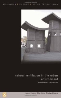 cover of the book Natural Ventilation in the Urban Environment: Assessment and Design (Buildings, Energy and Solar Technology Series)