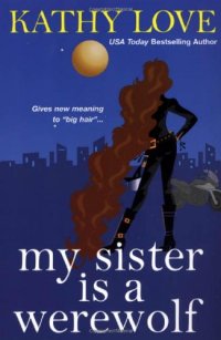 cover of the book My Sister is a Werewolf (The Young Brothers, Book 4)