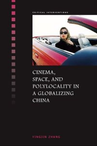 cover of the book Cinema, Space and Polylocality in a Globalizing China