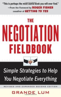 cover of the book The Negotiation Fieldbook, Second Edition: Simple Strategies to Help You Negotiate Everything