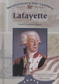 cover of the book Lafayette: French Freedom Fighter (Revolutionary War Leaders)