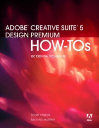 cover of the book Adobe Creative Suite 5 Design Premium How-Tos: 100 Essential Techniques