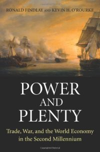 cover of the book Power and Plenty: Trade, War, and the World Economy in the Second Millennium (Princeton Economic History of the Western World)