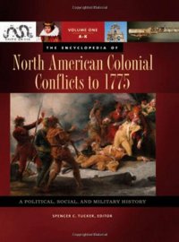 cover of the book The Encyclopedia of North American Colonial Conflicts to 1775: A Political, Social, and Military History