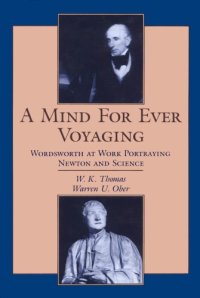 cover of the book A Mind For Ever Voyaging: Wordsworth at Work Portraying Newton and Science