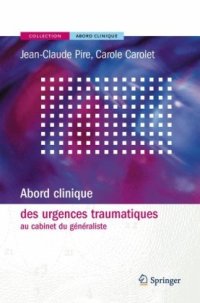 cover of the book Abord clinique des urgences traumatiques au cabinet du generaliste (Abord clinique)