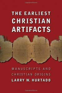 cover of the book The Earliest Christian Artifacts: Manuscripts and Christian Origins