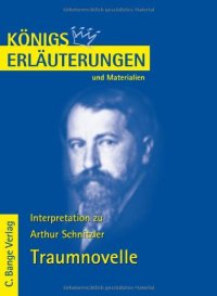 cover of the book Erlauterungen zu Arthur Schnitzler: Traumnovelle, 2. Auflage (Konigs Erlauterungen und Materialien, Band 481)