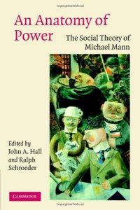 cover of the book An Anatomy of Power: The Social Theory of Michael Mann