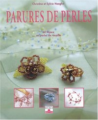 cover of the book Parures de perles : Plus de 60 bijoux en perle de rocaille