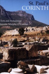 cover of the book St. Paul's Corinth: Texts and Archaeology (Good News Studies, 6)