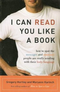 cover of the book I Can Read You Like a Book: How to Spot the Messages and Emotions People Are Really Sending With Their Body Language