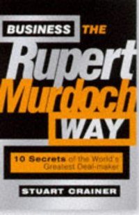 cover of the book Business the Rupert Murdoch Way (Bigshots)