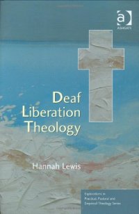 cover of the book Deaf Liberation Theology (Explorations in Practical, Pastoral and Empirical Theology)