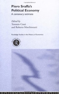 cover of the book Piero Sraffa's Political Economy: A Centenary Estimate (Routledge Studies in the History of Economics)