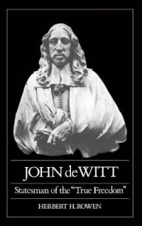 cover of the book John de Witt: Statesman of the ''True Freedom''