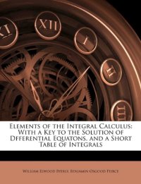 cover of the book Elements of the integral calculus