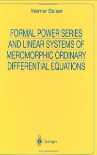 cover of the book Formal Power Series and Linear Systems of Meromorphic Ordinary Differential Equations